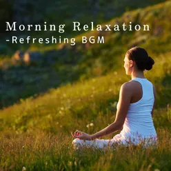 Morning Relaxation - Refreshing BGM