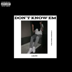 Don't Know Em