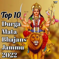 Top 10 Durga Mata Bhajans Jammu 2022