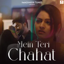 Mein Teri Chahat