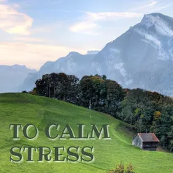 To Calm Stress