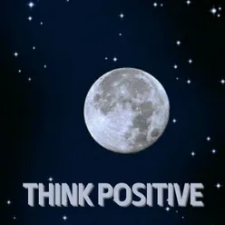 Think positive