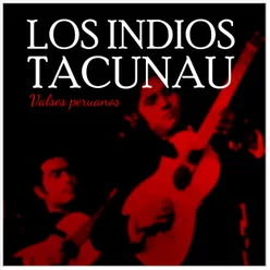Los Indios Tacunau Valses Peruanos