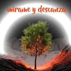 mirame y descanza