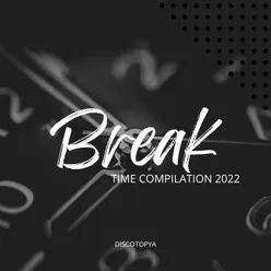Break Time Compilation 2022