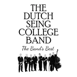 The Dutch Seing College Band the bands best