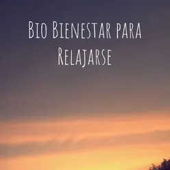 Bio Bienestar para Relajarse