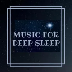 Music For Deep Sleep