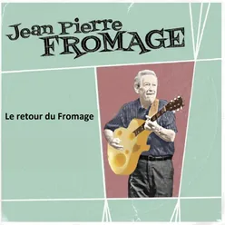 le retour du Fromage