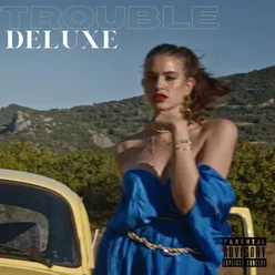 Trouble Deluxe