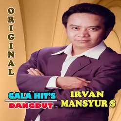 GALA HIT'S DANGDUT IRVAN MANSYUR S