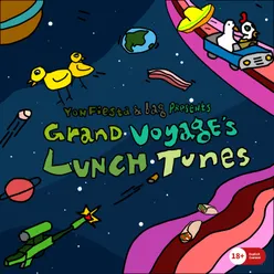 Grand Voyage' s Lunch Tunes