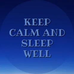 Keep Calm And Sleep Well