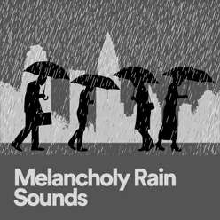 Melancholy Rain Sounds, Pt. 2