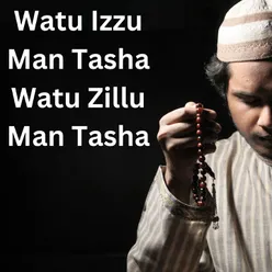 Watu Izzu Man Tasha Watu Zillu Man Tasha