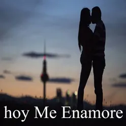 hoy Me Enamore