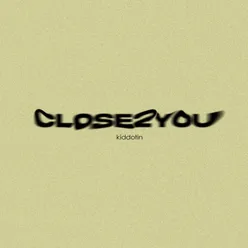 CLOSE2YOU