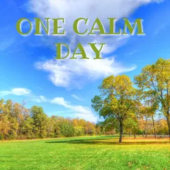 One Calm Day