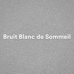 Bruit Blanc de Sommeil