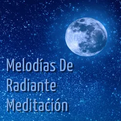 Melodías De Radiante Meditación