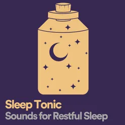 Sleep Tonic Sounds for Restful Sleep