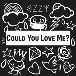 Could You Love Me?