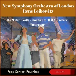 Pops Concert Favorites: The Skater's Waltz - Overture To "H.M.S. Pinafore" - Humoresque Album of 1961