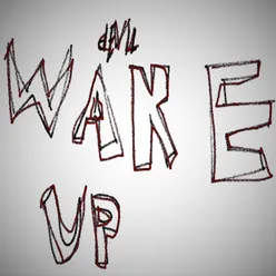 WAKE UP