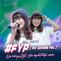 FYP - Fix Sayang Pol
