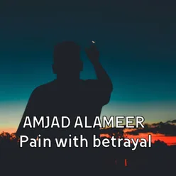 Pain with betrayal