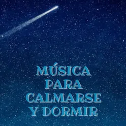 Música Para Calmarse Y Dormir