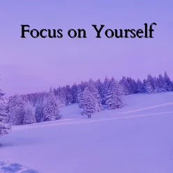 Focus on Yourself