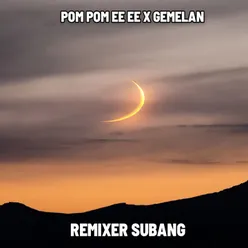 POM POM EE EE / GEMELAN