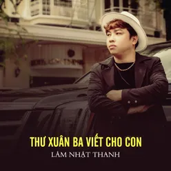 Thư Xuân Ba Viết Cho Con