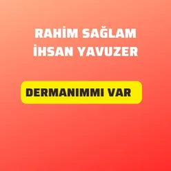 Dermanımmı Var