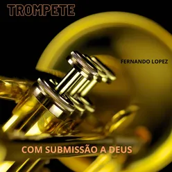 Trompete Com Submissão A Deus