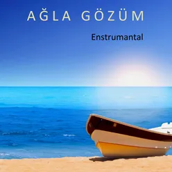 Ağla Gözüm