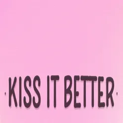 Kiss it Better