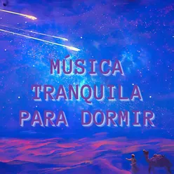 Música Tranquila Para Dormir