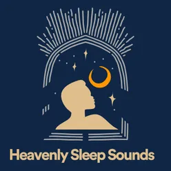 Heavenly Sleep Sounds, Pt. 1