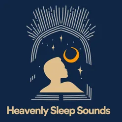 Heavenly Sleep Sounds, Pt. 13