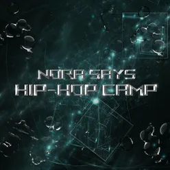 NORA SAYS：Hip-hop camp