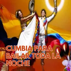 Cumbia para bailar toda la noche