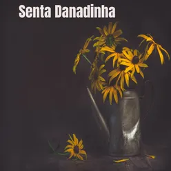 Senta Danadinha