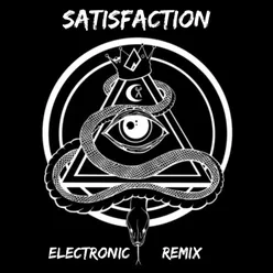 Satisfaction Electronic Remix