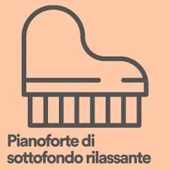 Pianoforte di sottofondo rilassante