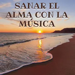 Sanar El Alma Con La Música