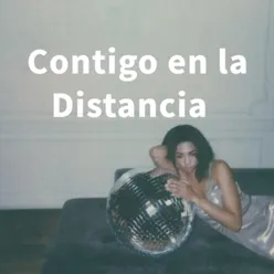 Contigo en la Distancia