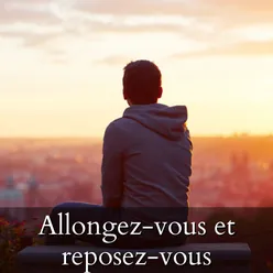 Allongez-vous et reposez-vous