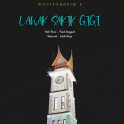 Lawak Sakik Gigi